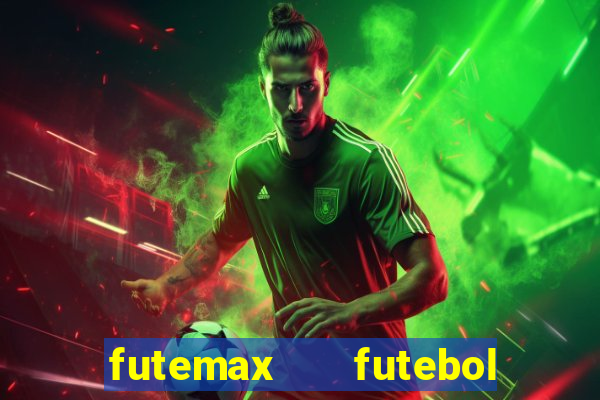 futemax   futebol ao vivo